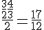 \frac{\frac32 + \frac 43}{2}=\frac{17}{12}