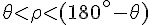 \theta<\rho<(180^\circ-\theta)