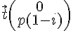 \vec{t}\left( \begin{array}{c}0\\p(1-i)\end{array}\right)