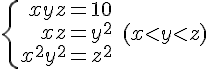 \left\{\begin{array}{rcl}x+y+z=10\\ xz=y^2 \\ x^2+y^2=z^2\end{array}\right. \quad(x<y<z)