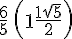 \frac65\, \left( 1+\frac{1+\sqrt{5}}{2}\right)