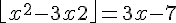 \left\lfloor  x^2-3x+2\right\rfloor=3x-7