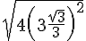 \sqrt{4+\left(3+\frac{\sqrt{3}}{3} \right)^2}